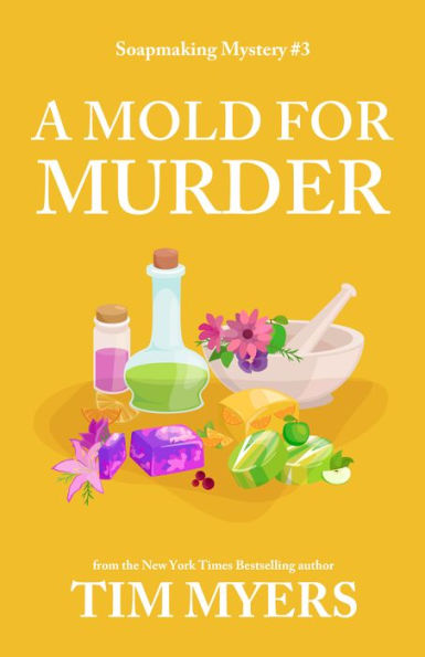 A Mold for Murder (Soapmaking Mystery #3)