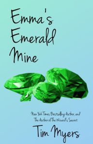 Title: Emma's Emerald Mine, Author: Tim Myers