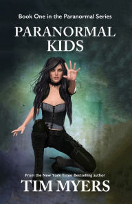 Title: Paranormal Kids (#1 Paranormal Kids series), Author: Tim Myers