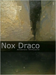 Title: Nox Draco, Author: Andrew Willyard