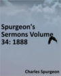 Spurgeon's Sermons Volume 34: 1888