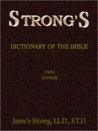 Title: Strong's Greek Dictionary of the Bible, Author: James Strong