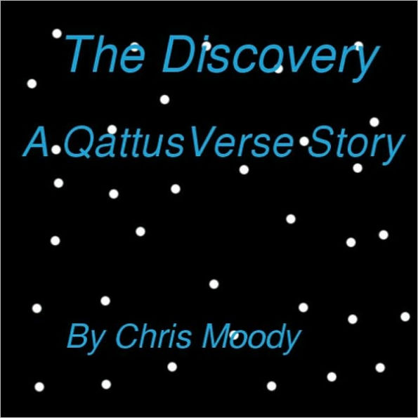 The Discovery: A QattusVerse story