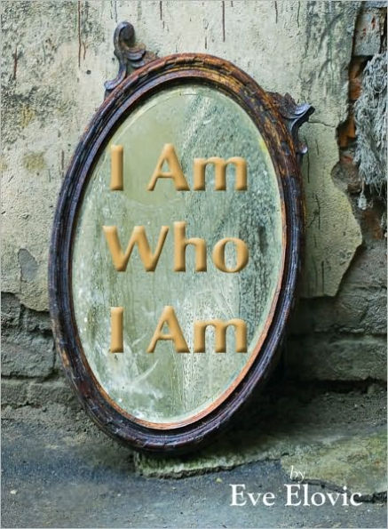 I Am Who I Am