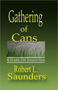 Title: Gathering of Cans, Author: Robert Saunders