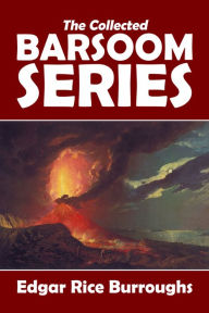 Title: The Collected Barsoom Series by Edgar Rice Burroughs, Author: Edgar Rice Burroughs