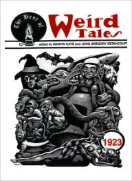 Title: The Best of Weird Tales, 1923, Author: Marvin Kaye