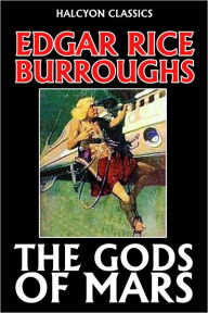 Title: The Gods of Mars by Edgar Rice Burroughs [Barsoom #2], Author: Edgar Rice Burroughs