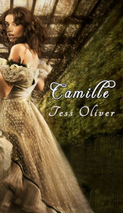 Title: Camille (Camille Series, Book I), Author: Tess Oliver