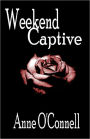 Weekend Captive (BDSM Erotica)
