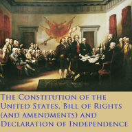 Title: The Constitution of the United States, Bill of Rights (and amendments) and Declaration of Independence, Author: Thomas Jefferson