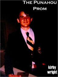Title: THE PUNAHOU SCHOOL PROM, Author: Kirby Wright