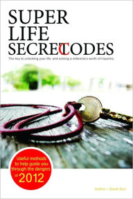 Title: Super Life Secret Codes, Author: Great Sun