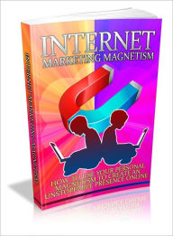 Title: Internet Marketing Magnetism, Author: Lou Diamond