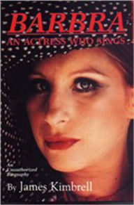 Title: BARBRA(Streisand) An Actree Who Sings, Volume 1, Author: James Kimbrell