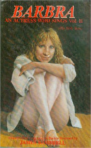 Title: BARBRA(Streisand) An Actree Who Sings, Volume 2, Author: James Kimbrell