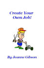 Create Your Own Job!