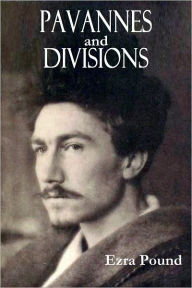 Title: Pavannes and Divisions, Author: Ezra Pound