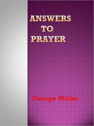 Title: Answers to Prayer, Author: George Müller