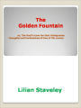 The Golden Fountain or, The Soul's Love for God. Being some Thoughts and Confessions of One of His Lovers