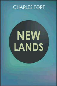 Title: New Lands, Author: Charles Fort