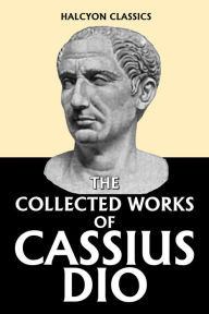 Title: Dio's Roman History in Six Volumes, Author: Cassius Dio
