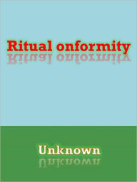 Title: Ritual Conformity, Author: Unknown