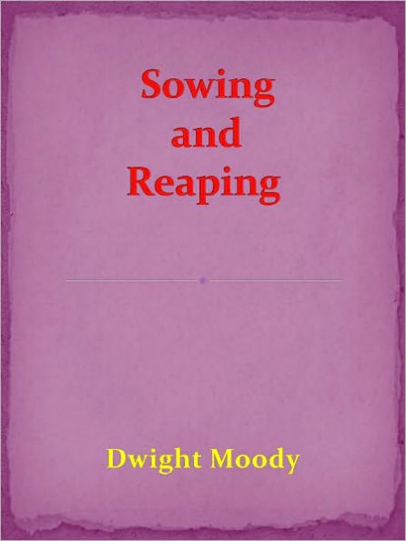 Sowing and Reaping