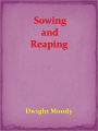 Sowing and Reaping