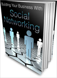 Title: Building Your Business With Social Networking, Author: lou Diamond