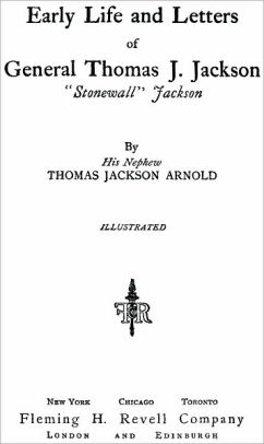 Paperback or Jackson Life and Letters of General Thomas J Stonewall Jackson