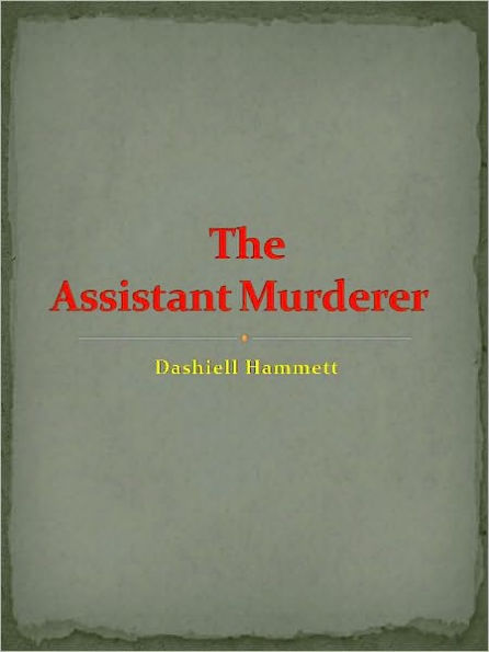 The Assistant Murderer