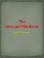 The Assistant Murderer