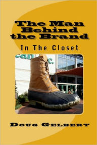 Title: The Man Behind The Brand - In The Closet, Author: Doug Gelbert