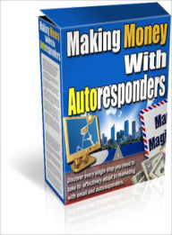 Title: Making Money With Auto Responders, Author: Lou Diamond
