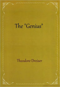 Title: The ''Genius'', Author: Theodore Dreiser