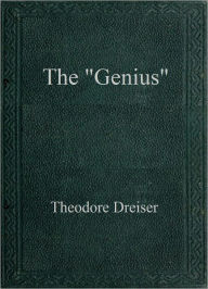 Title: The Genius, Author: Theodore Dreiser