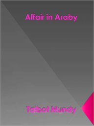 Title: Affair in Araby, Author: Talbot Mundy