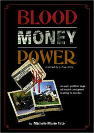 Title: Blood, Money, Power, Author: Michele Tate