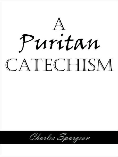 A Puritan Catechism