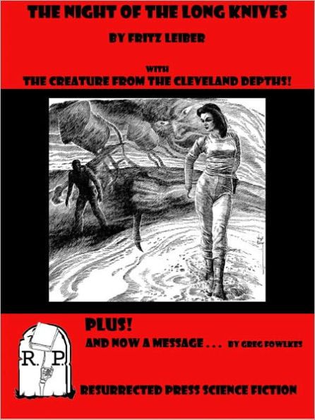 The Night of the Long Knives: With The Creature From The Cleveland Depths