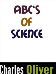 Title: ABC's of Science, Author: Charles Oliver