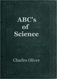 Title: ABC's of Science, Author: Charles Oliver