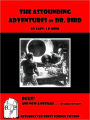 The Astounding Adventures of Dr. Bird