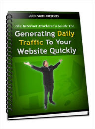 Title: Generating Daily Traffic To Your Website Quickly, Author: Lou Diamond