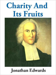 Title: Charity and Its Fruit, Author: Jonathan Edwards