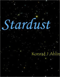 Title: Stardust, Author: Konrad Ahlin