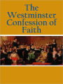 The Westminster Confession Of Faith