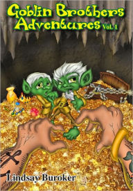 Title: The Goblin Brothers Adventures, Author: Lindsay Buroker