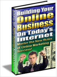 Title: Building Your Online Business On Today's Internet, Author: Lou Diamond